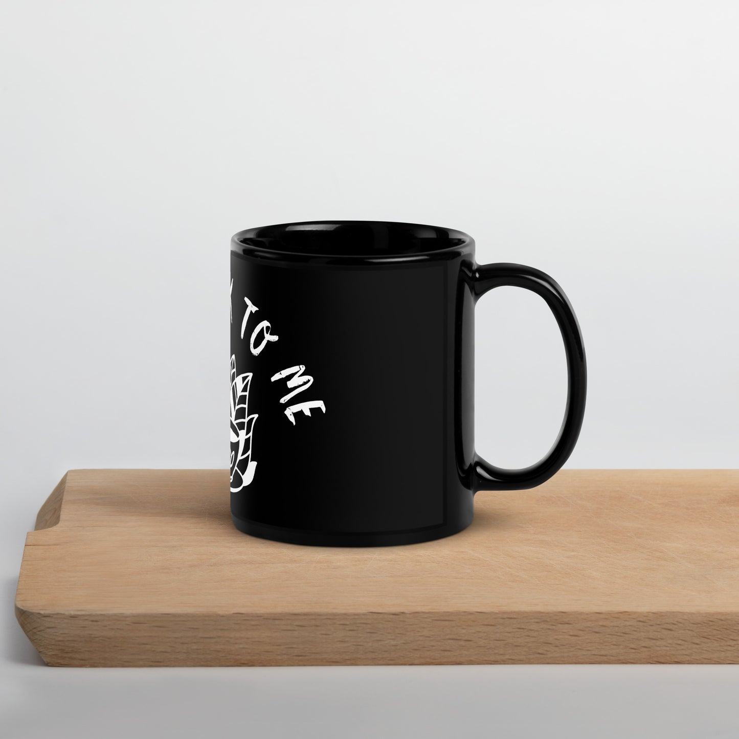 Dont Talk to Me Mug