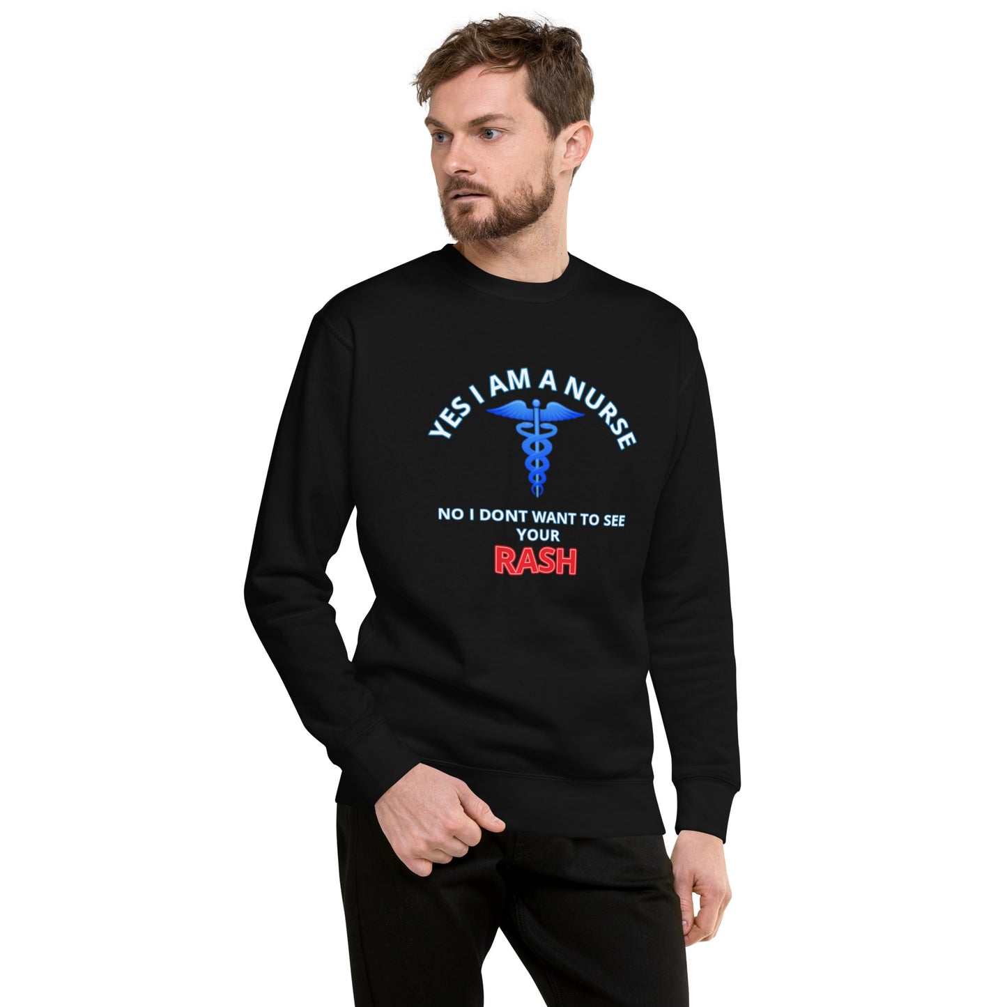 Nursing Rash Unisex Premium Sweatshirt