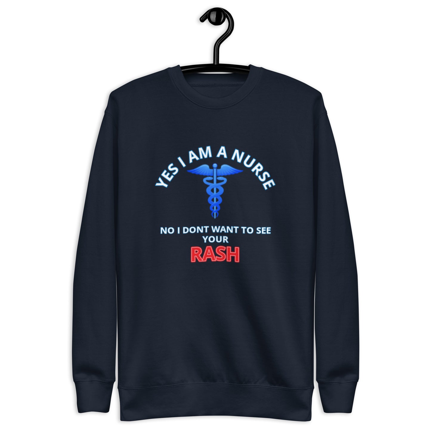Nursing Rash Unisex Premium Sweatshirt