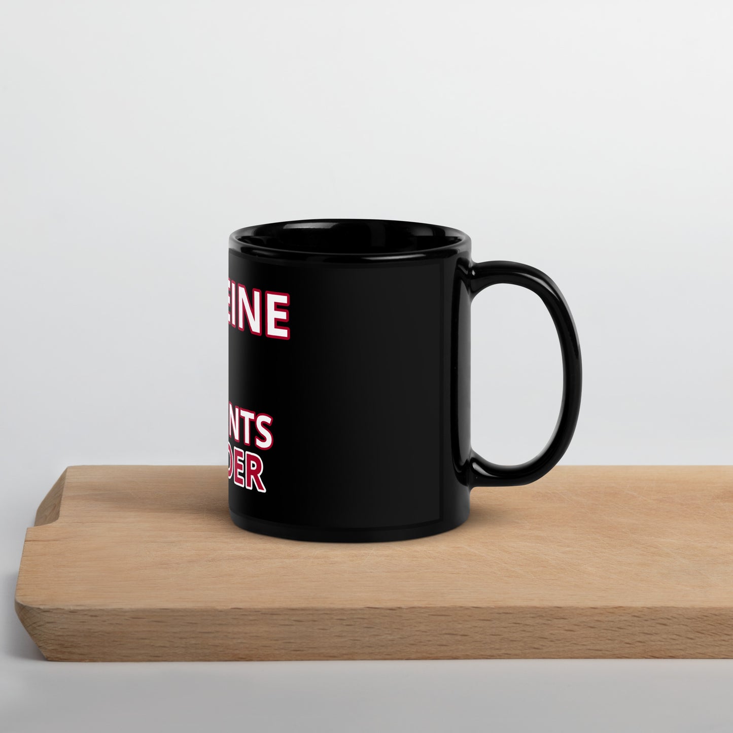 Caffeine Prevents Murder Mug