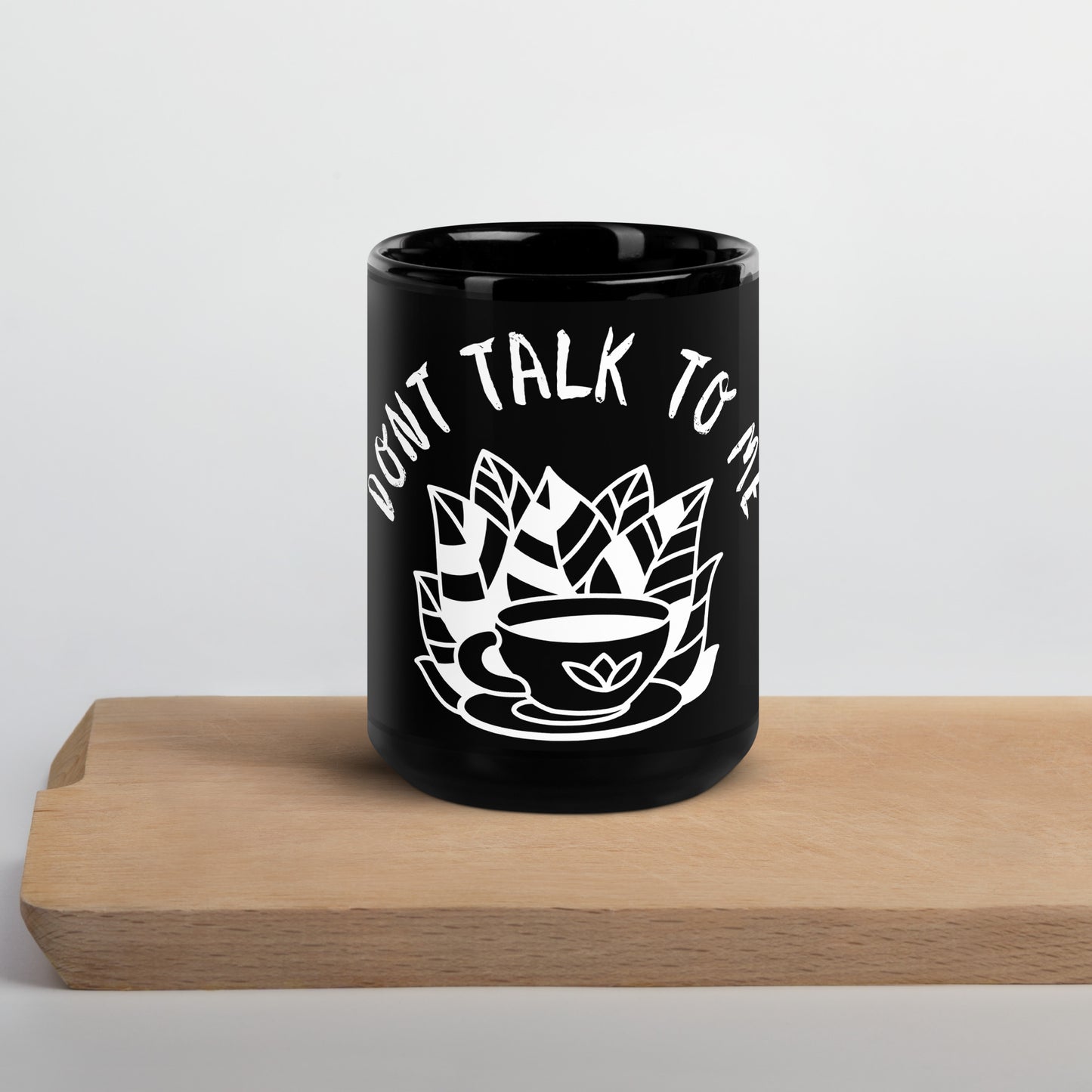 Dont Talk to Me Mug