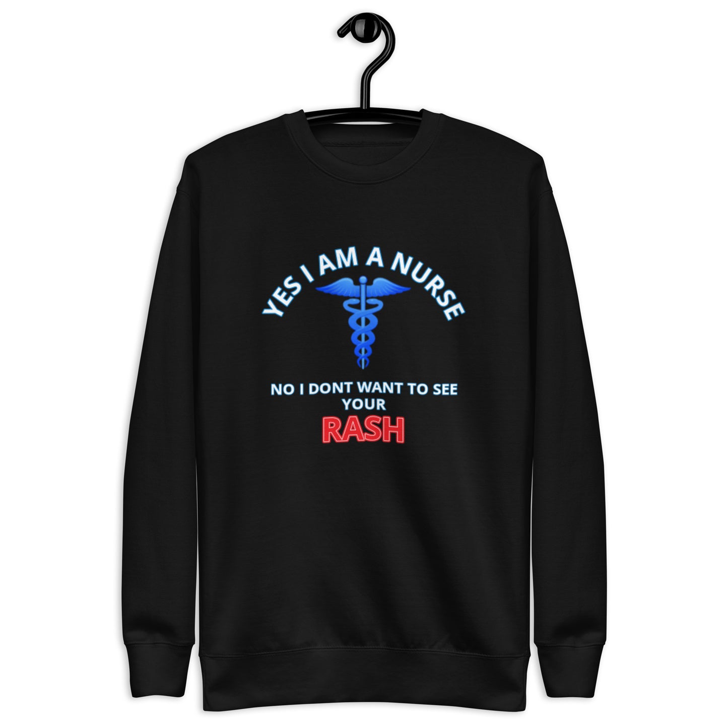 Nursing Rash Unisex Premium Sweatshirt