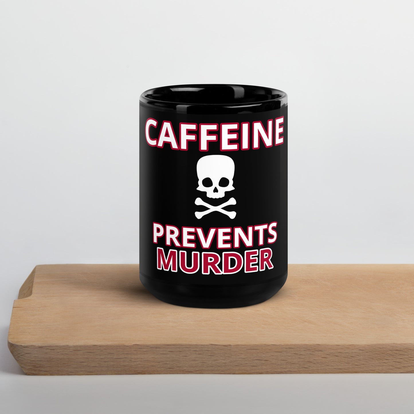 Caffeine Prevents Murder Mug